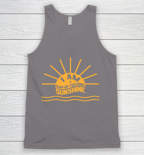 I am a Ray of fucking Sunshine Tank Top 6