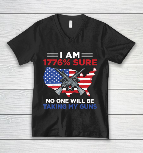 Veteran Shirt I Am 1776 Sure No One Will Be Taking My Guns V-Neck T-Shirt