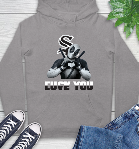 MLB Chicago White Sox Deadpool Love You Fuck You Baseball Sports Hoodie 6