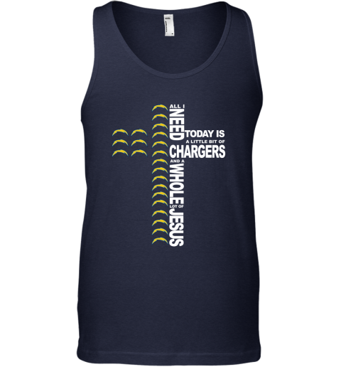 NFL All I Need Today Is A Little Bit Of Los Angeles Chargers And A Whole Lot Of Jesus Football rl4u4mq4NuI unisex tank 17 95 151514 front navy