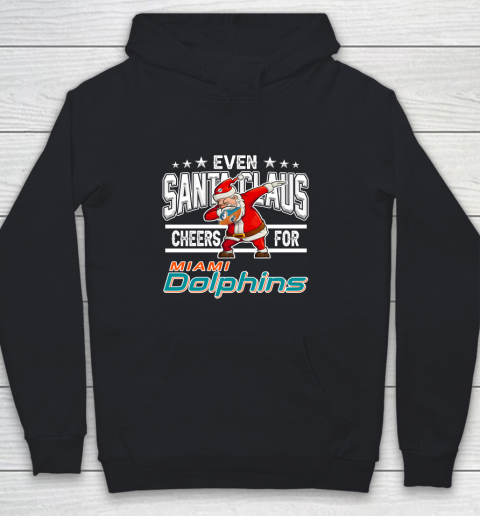 Miami Dolphins Even Santa Claus Cheers For Christmas NFL Youth Hoodie