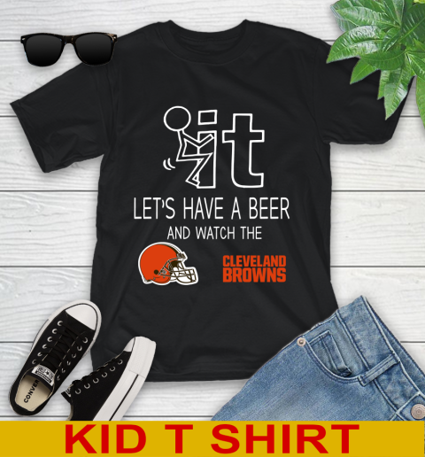 Cleveland Browns Football NFL Let's Have A Beer And Watch Your Team Sports Youth T-Shirt