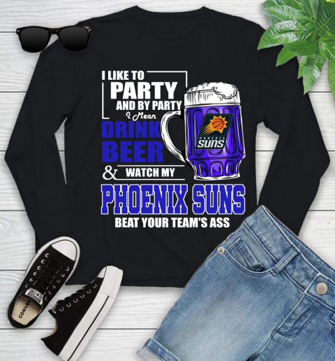 NBA Drink Beer and Watch My Phoenix Suns Beat Your Team's Ass Basketball Youth Long Sleeve