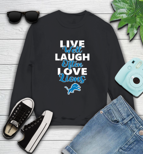 NFL Football Detroit Lions Live Well Laugh Often Love Shirt Sweatshirt