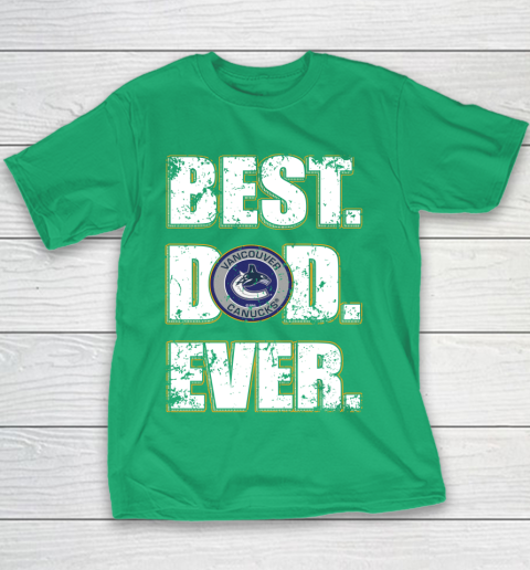 NHL Vancouver Canucks Hockey Best Dad Ever Family Shirt Youth T-Shirt 3