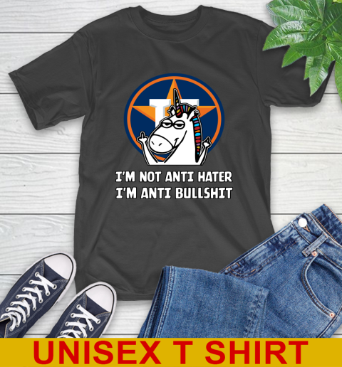 Houston Astros MLB Baseball Unicorn I'm Not Anti Hater I'm Anti Bullshit T-Shirt 2