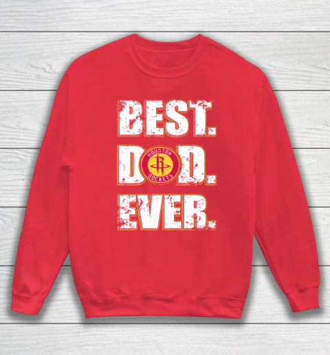 NBA Houston Rockets Basketball Best Dad Ever Family Shirt Sweatshirt 7