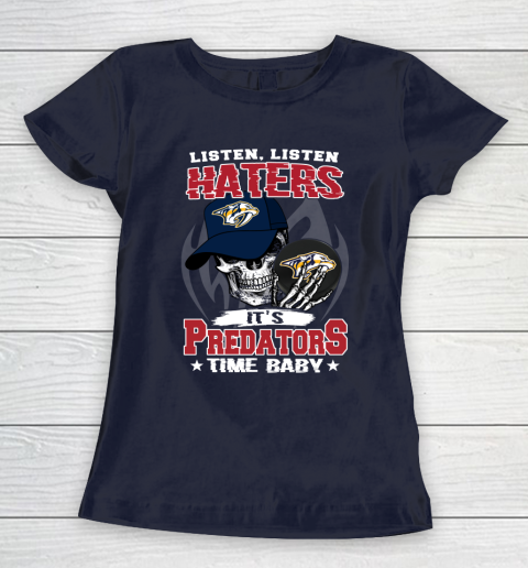 Listen Haters It is PREDATORS Time Baby NHL Women's T-Shirt 2