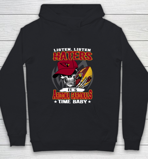 Listen Haters It is CARDINALS Time Baby NFL Youth Hoodie
