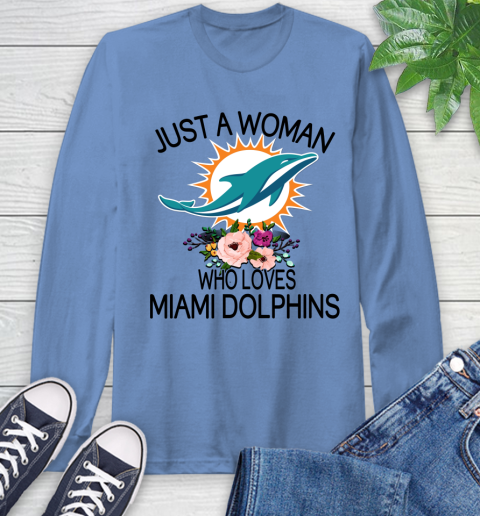 NFL Just A Woman Who Loves Miami Dolphins Football Sports Long Sleeve T-Shirt 10