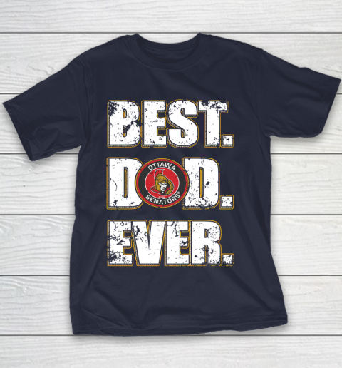 NHL Ottawa Senators Hockey Best Dad Ever Family Shirt Youth T-Shirt 2