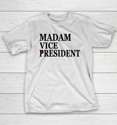 Madam Vice President T-Shirt