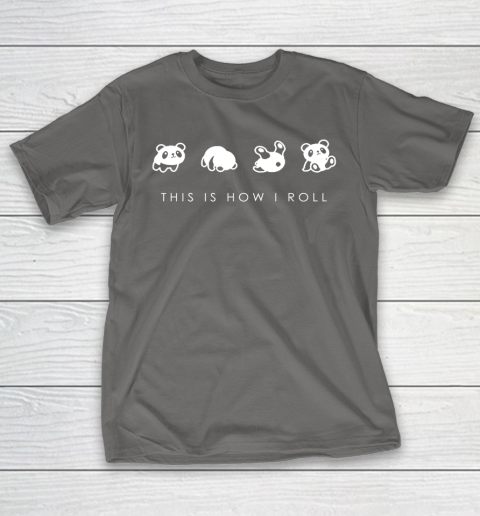 THIS IS HOW I ROLL Panda Funny Shirt T-Shirt 18
