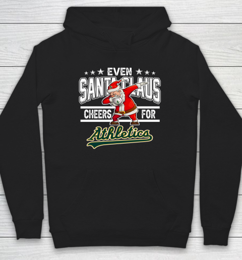 Oakland Athletics Even Santa Claus Cheers For Christmas MLB Hoodie