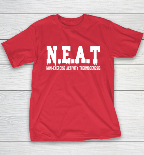 Non Exercise Activity thermogenesis Youth T-Shirt 7
