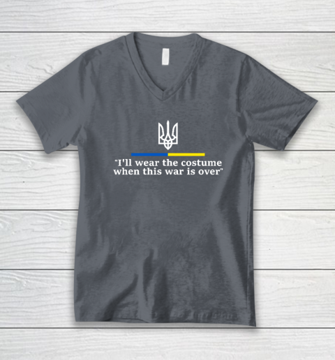 I'll Wear the Costume when This War Is Over V-Neck T-Shirt 3
