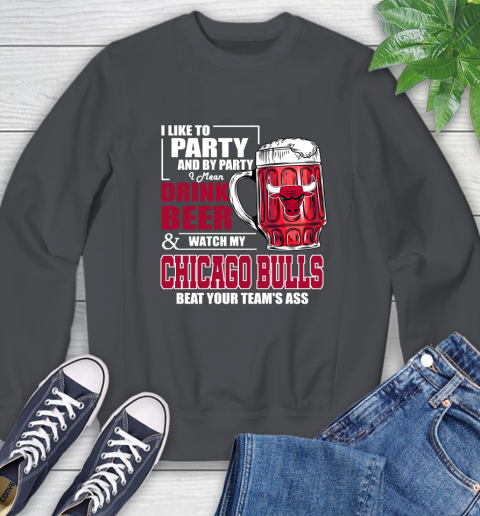 NBA Drink Beer and Watch My Chicago Bulls Beat Your Team's Ass Basketball Sweatshirt 6