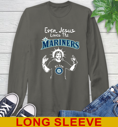 Seattle Mariners MLB Baseball Even Jesus Loves The Mariners Shirt Long Sleeve T-Shirt - Image 11