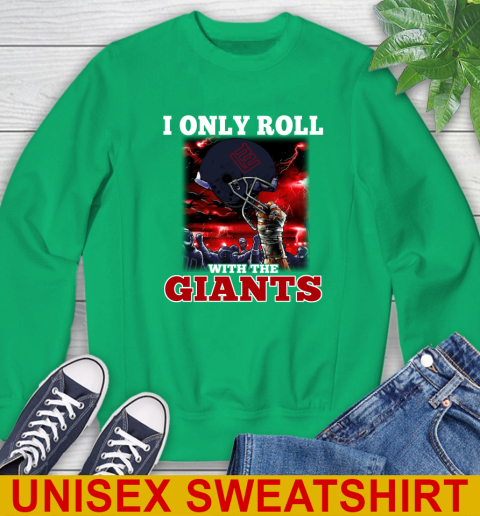 New York Giants NFL Football I Only Roll With My Team Sports Sweatshirt 8