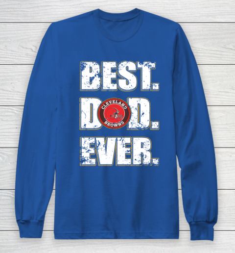 NFL Cleveland Browns Football Best Dad Ever Family Shirt Long Sleeve T-Shirt 6