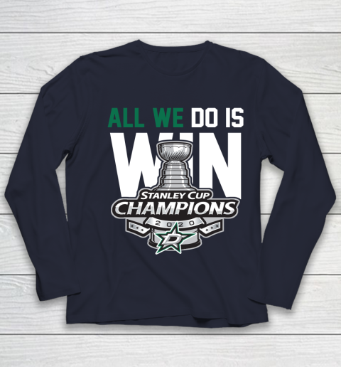 Dallas Stars Stanley Cup Champions All We Do Is Win Youth Long Sleeve 2