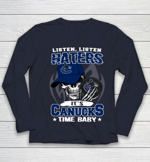 Listen Haters It is CANUCKS Time Baby NHL Youth Long Sleeve 2