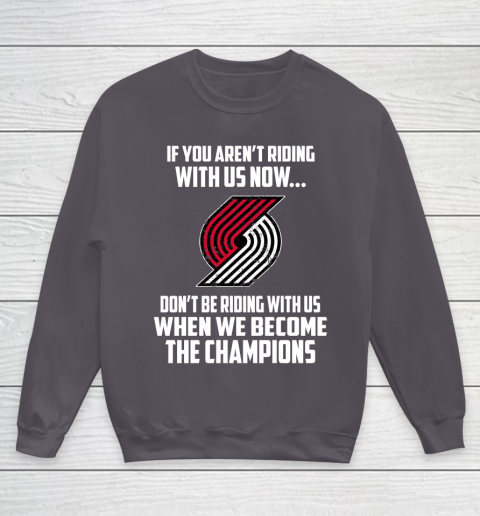 NBA Portland Trail Blazers Basketball We Become The Champions Youth Sweatshirt 5