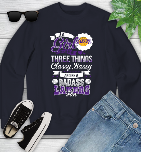 Los Angeles Lakers NBA A Girl Should Be Three Things Classy Sassy And A Be Badass Fan Youth Sweatshirt 2