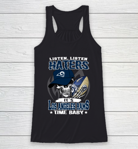 Listen Haters It is RAMS Time Baby NFL Racerback Tank Listen Haters It is RAMS Time Baby NFL Racerback Tank