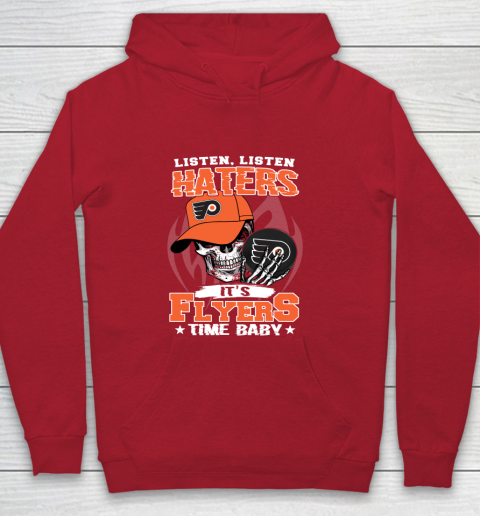 Listen Haters It is FLYERS Time Baby NHL Youth Hoodie 7