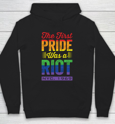 The First Pride Was a Riot LGBT Gay Hoodie
