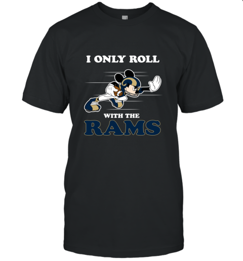 NFL Mickey Mouse I Only Roll With Los Angeles Rams