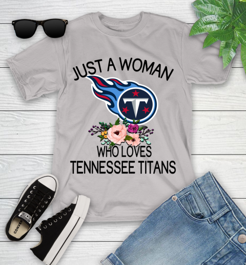 NFL Just A Woman Who Loves Tennessee Titans Football Sports Youth T-Shirt 10