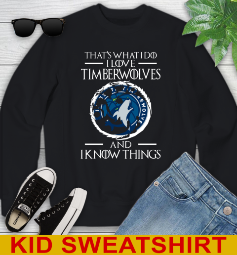 Minnesota Timberwolves NBA Basketball That's What I Do I Love My Team And I Know Things Game Of Thrones 109