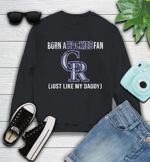MLB Baseball Colorado Rockies Loyal Fan Just Like My Daddy Shirt Youth Sweatshirt