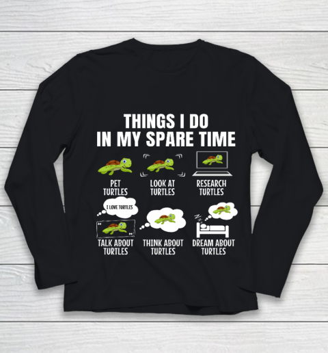 Things I Do In My Spare Time Turtles Turtles Lover Youth Long Sleeve