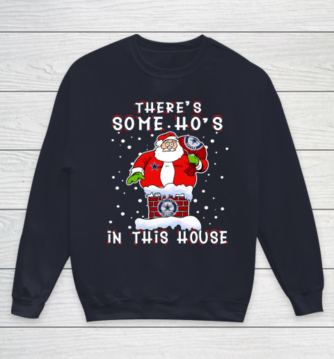 Dallas Cowboys Christmas There Is Some Hos In This House Santa Stuck In The Chimney NFL Youth Sweatshirt 2