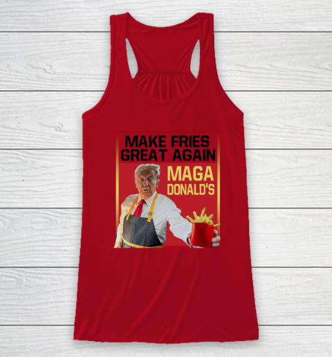 MAGAdonald's Make French Fries Great Again Donald Trump Racerback Tank 3