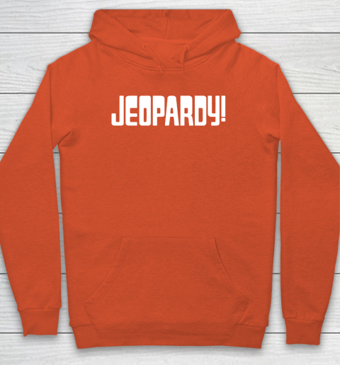 Jeopardy Game Show Funny Hoodie 3