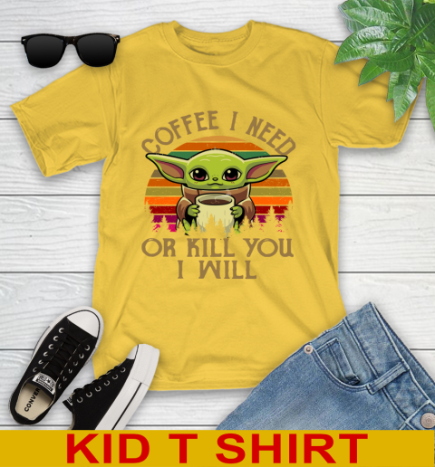 Coffee I Need Or Kill You I Will Baby Yoda Star Wars Vintage Shirts Youth T-Shirt 9