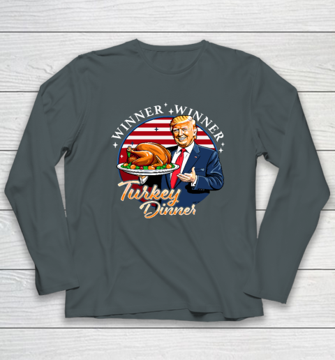 Humor Funny Trump Winner Winner Turkey Dinner Thanksgiving Long Sleeve T-Shirt 3