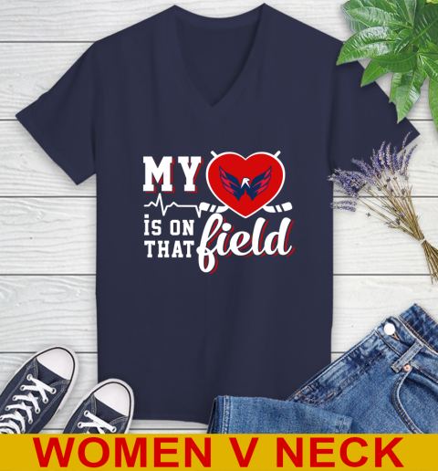 NHL My Heart Is On That Field Hockey Sports Washington Capitals Women's V-Neck T-Shirt 12