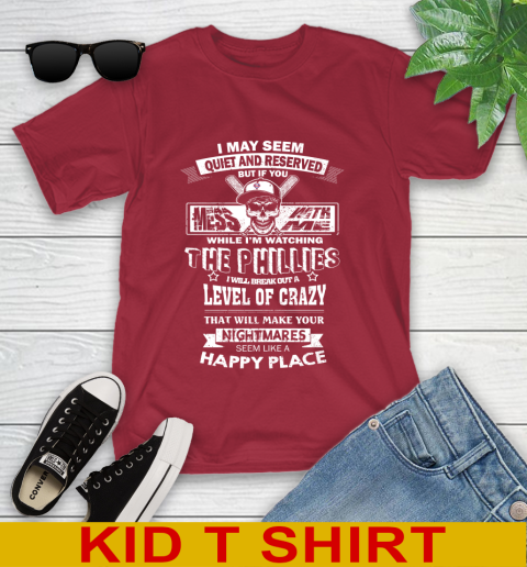 Philadelphia Phillies MLB Baseball If You Mess With Me While I'm Watching My Team Youth T-Shirt 12