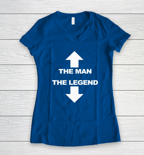 The Man The Legend Shirt Funny Adult Humor Women's V-Neck T-Shirt 5
