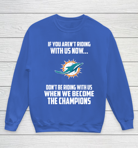NFL Miami Dolphins Football We Become The Champions Youth Sweatshirt 6
