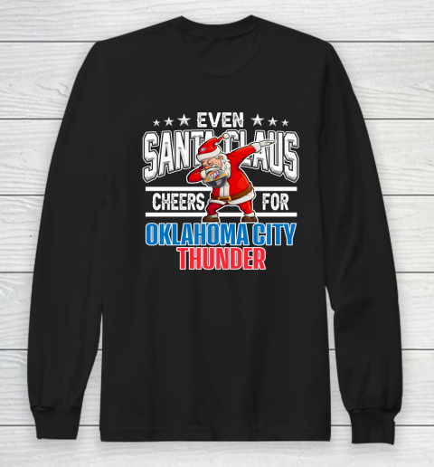 Oklahoma City Thunder Even Santa Claus Cheers For Christmas NBA Long Sleeve T-Shirt