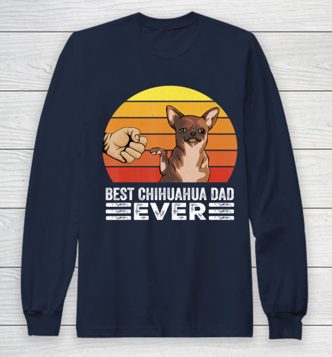 Father gift shirt Retro Vintage Best Chihuahua Dad Ever Dog Lover Gift T Shirt Long Sleeve T-Shirt 2