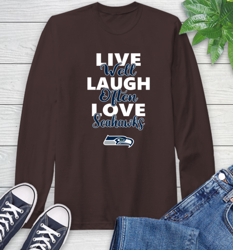 NFL Football Seattle Seahawks Live Well Laugh Often Love Shirt Long Sleeve T-Shirt 8