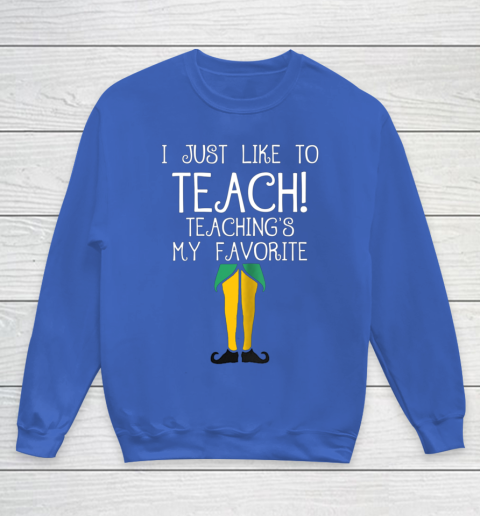 Cute TEACHER ELF Christmas T Shirt I Just Like to Youth Sweatshirt 6