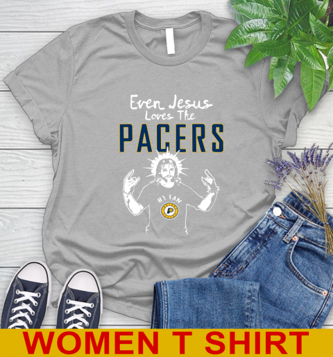 Indiana Pacers NBA Basketball Even Jesus Loves The Pacers Shirt Women's T-Shirt 5